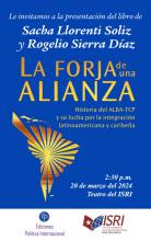 presentación del libro “La Forja de una Alianza: Historia del AlBA-TCP y su lucha por la integración Latinoamérica y el Caribeña”