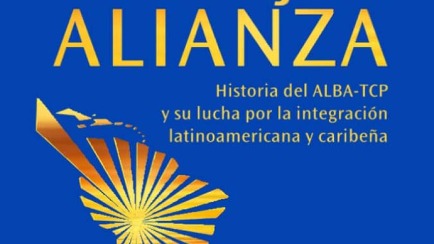 presentación del libro “La Forja de una Alianza: Historia del AlBA-TCP y su lucha por la integración Latinoamérica y el Caribeña”