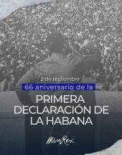 2 de septiembre,  La Primera Declaración de La Habana permanece como símbolo de la rebeldía de un pueblo que decidió ser libre y defender su soberanía frente a las agresiones y la arrogancia imperial.