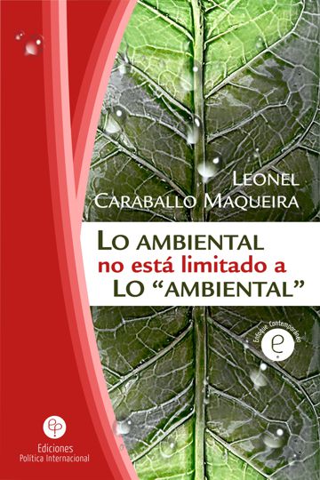 Lo Ambiental, no está limitado a lo “Ambiental”