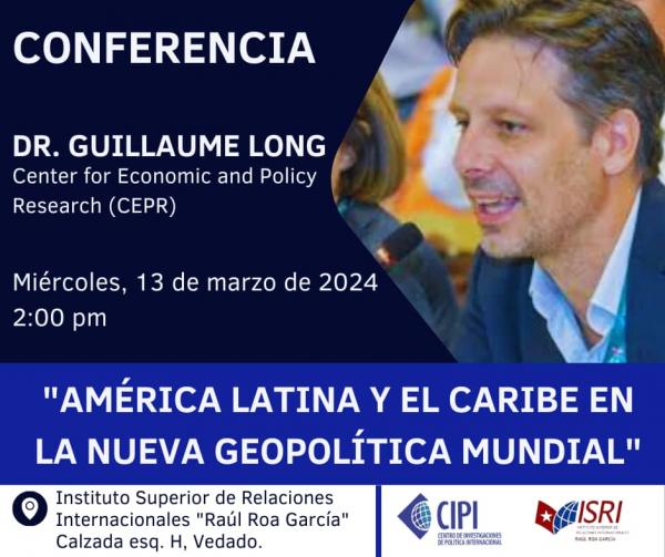 Conferencia del Dr. Guillaume Long del Center For Economic and Policy Research (CEPR)