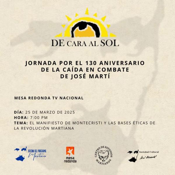 Mesa Redonda especial como parte de la "Jornada por el 130 aniversario de la caída en combate de José Martí".