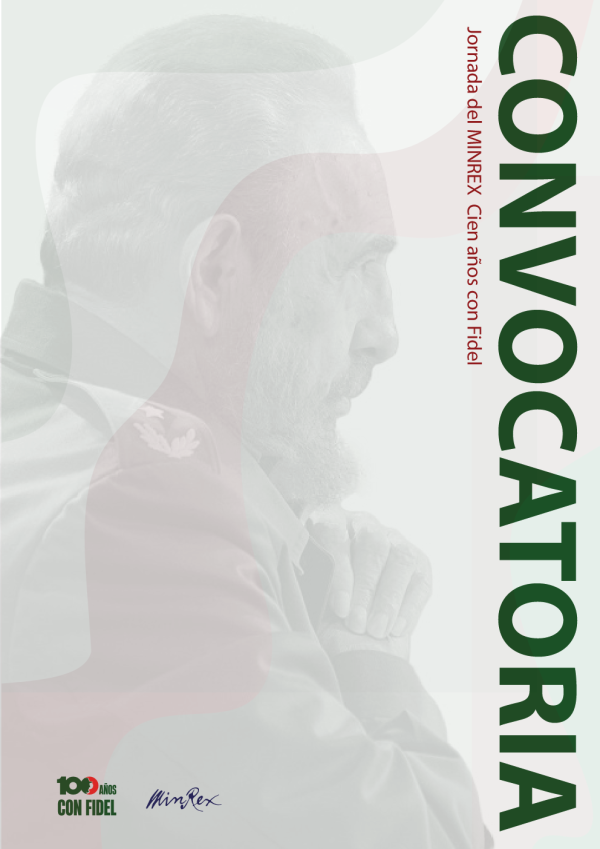 Convocatoria de la Jornada Minrex Cien Años con Fidel.