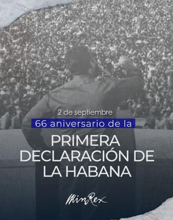 2 de septiembre,  La Primera Declaración de La Habana permanece como símbolo de la rebeldía de un pueblo que decidió ser libre y defender su soberanía frente a las agresiones y la arrogancia imperial.