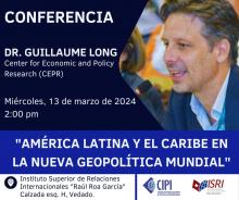 Conferencia del  Dr. Guillaume Long del Center For Economic and Policy Research (CEPR)