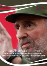 Velada en homenaje a nuestro Comandante en Jefe, Fidel Castro Ruz