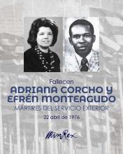 Recordamos cada 22 de abril  Adriana Corcho y Efrén Monteagudo, Mártires del Servicio Exterior