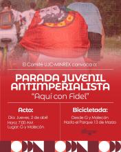 Jueves 2 de abril . Parada Juvenil Antimperialista “Aquí con Fidel”