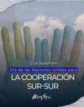 12/09/26 Día de las Naciones Unidas para la Cooperación Sur-Sur, Cuba reafirmó su compromiso histórico con este mecanismo de colaboración entre países en desarrollo, considerado herramienta esencial para impulsar el desarrollo sostenible, fortalecer las capacidades nacionales y promover soluciones propias frente a desafíos comunes.