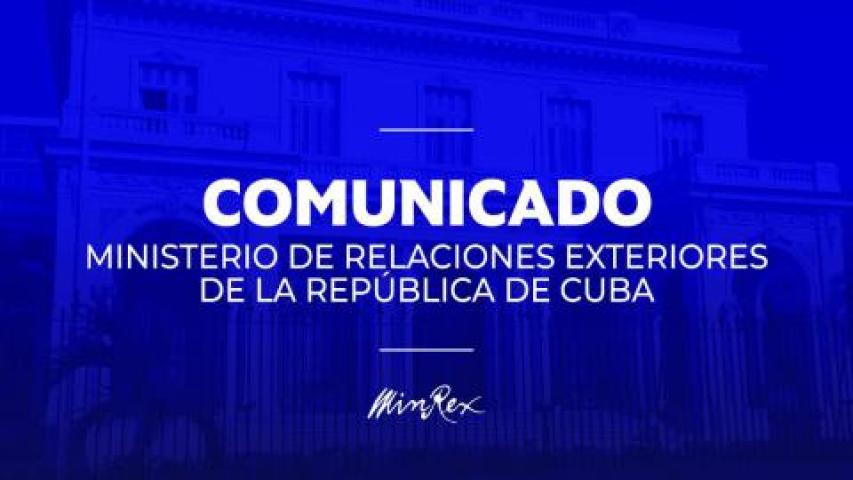 Comunicado del Ministerio de Relaciones Exteriores de la República de Cuba