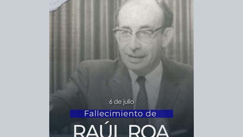 El Ministerio de Relaciones Exteriores recordó el legado de Raúl Roa García, considerado el "Canciller de la Dignidad", a 44 años de su fallecimiento. 