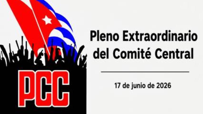 Convocatoria al Pleno Extraordinario del Comité Central del PCC